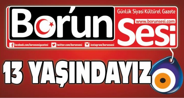 BORUN SESİ 13 YAŞINDA!