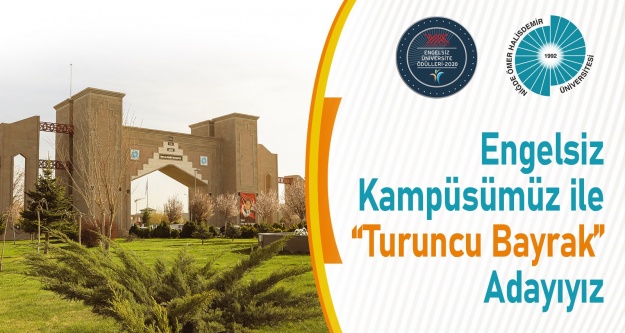 Üniversite Engelsiz Kampüs ile 'Turuncu Bayrak” Adayı