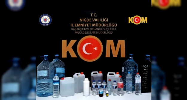 Niğde'de sahte içki operasyonu!